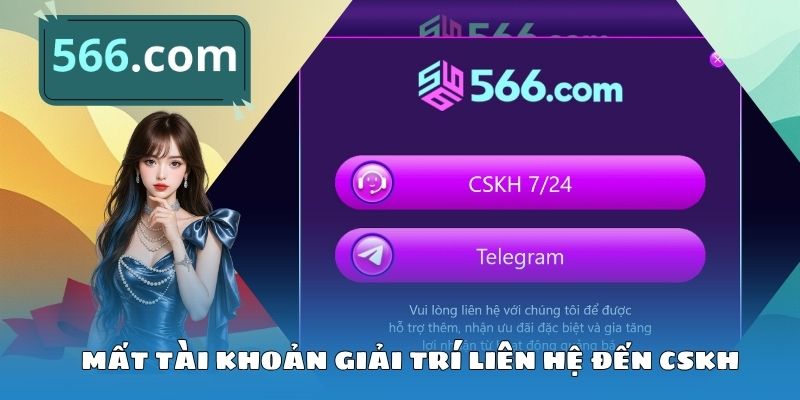 Mất tài khoản giải trí liên hệ đến CSKH
