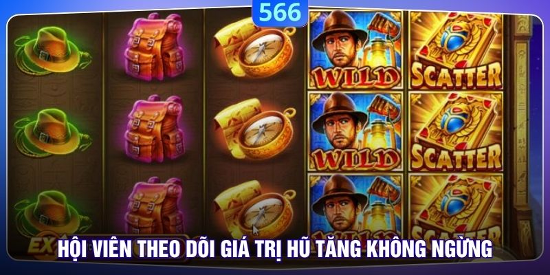 Hội viên theo dõi giá trị hũ tăng không ngừng