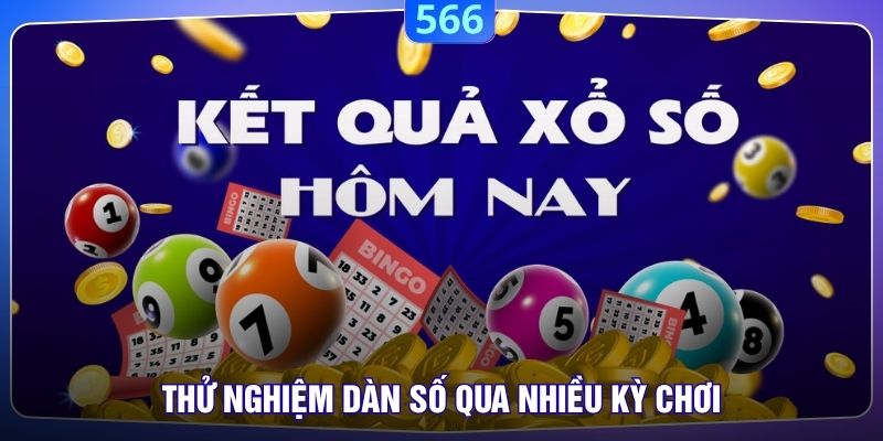 Thử nghiệm qua nhiều kỳ chơi